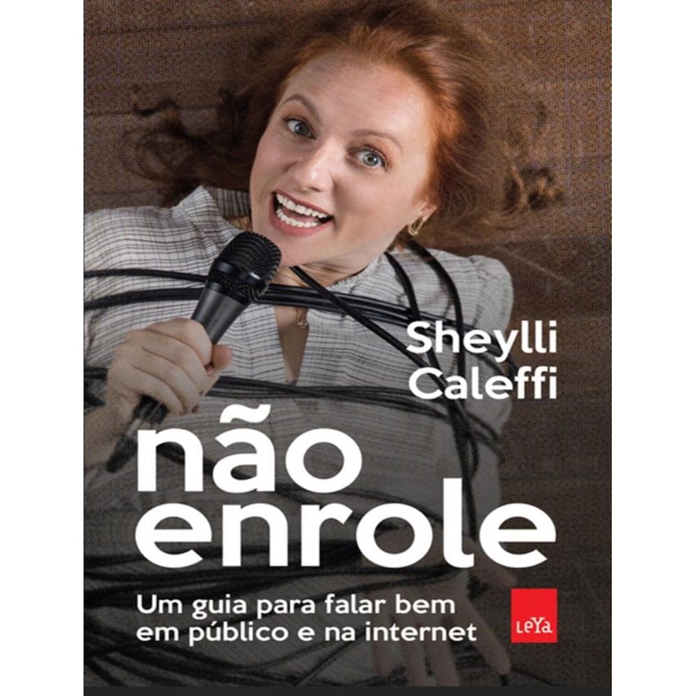 Nao Enrole: Um Guia Para Falar Bem Em Publico E Na Internet