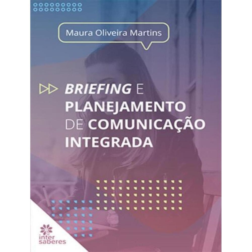 Briefing E Planejamento De Comunicacao Integrada