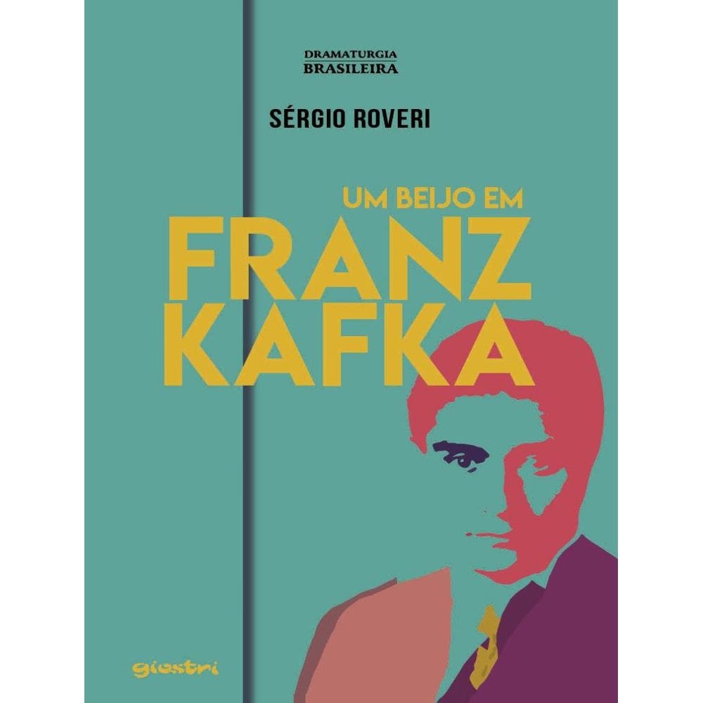 Beijo Em Franz Kafka, Um - Volume 1