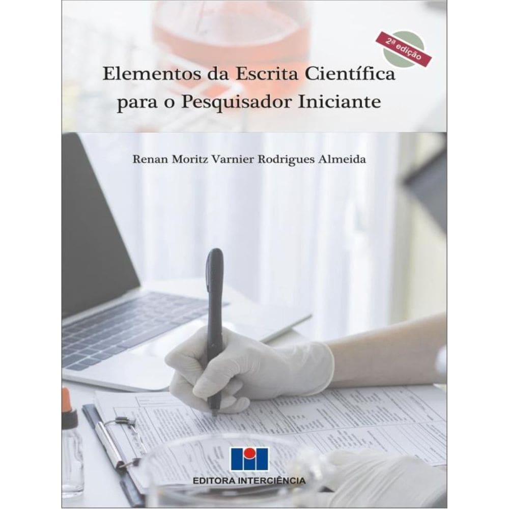 Elementos Da Escrita Cientifica Para O Pesquisador Iniciante - 2ªed