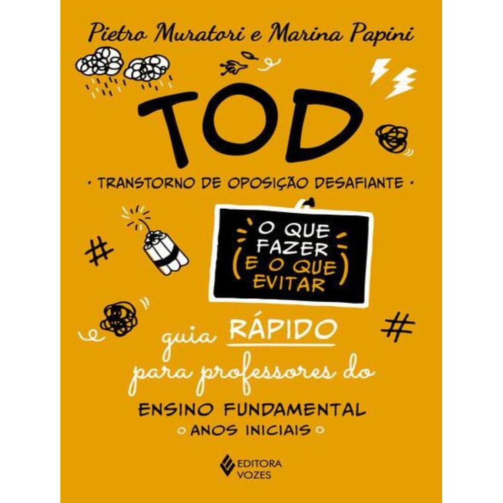 Tod - Transtorno De Oposicao Desafiante - O Que Fazer E O Que Evitar