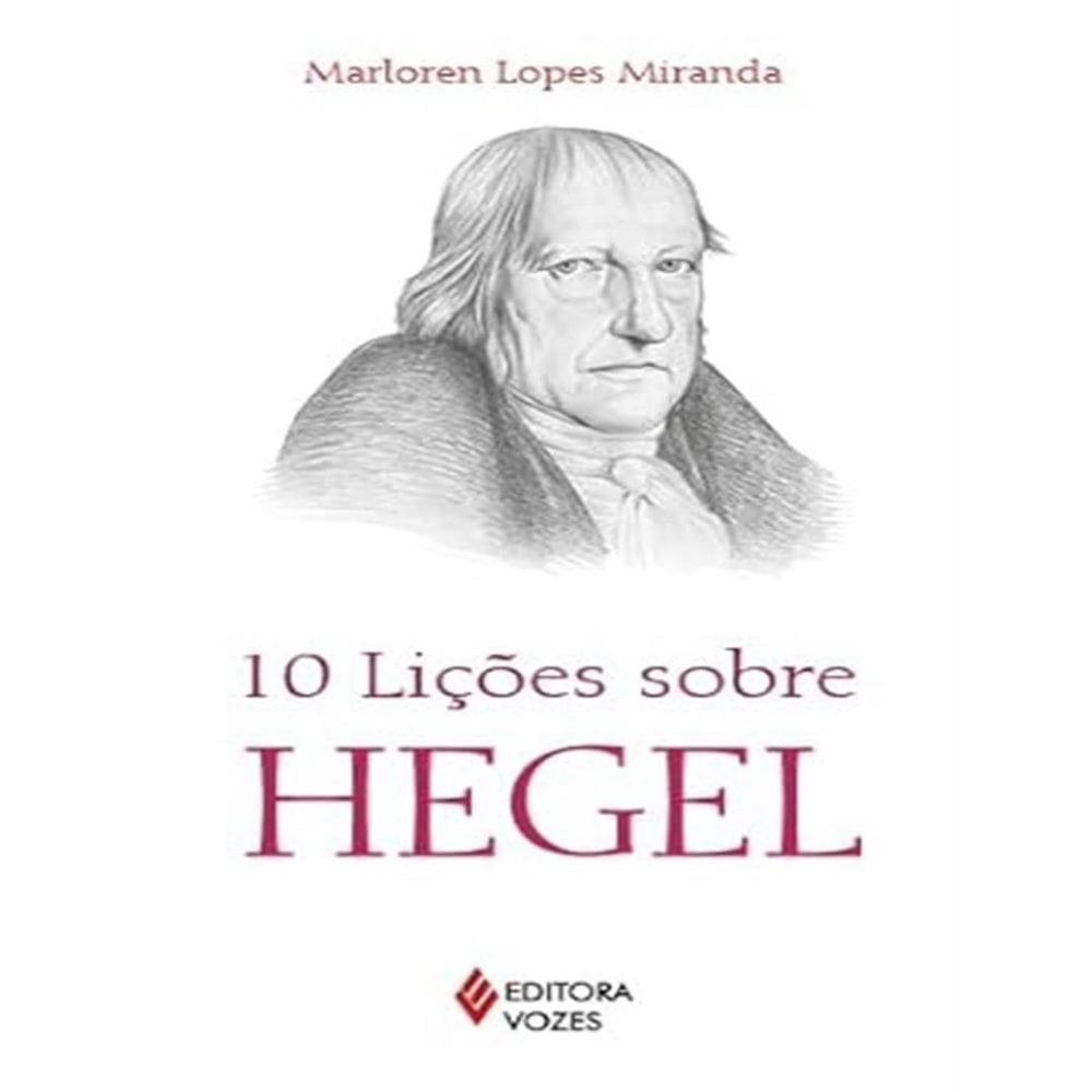 10 Licoes Sobre Hegel
