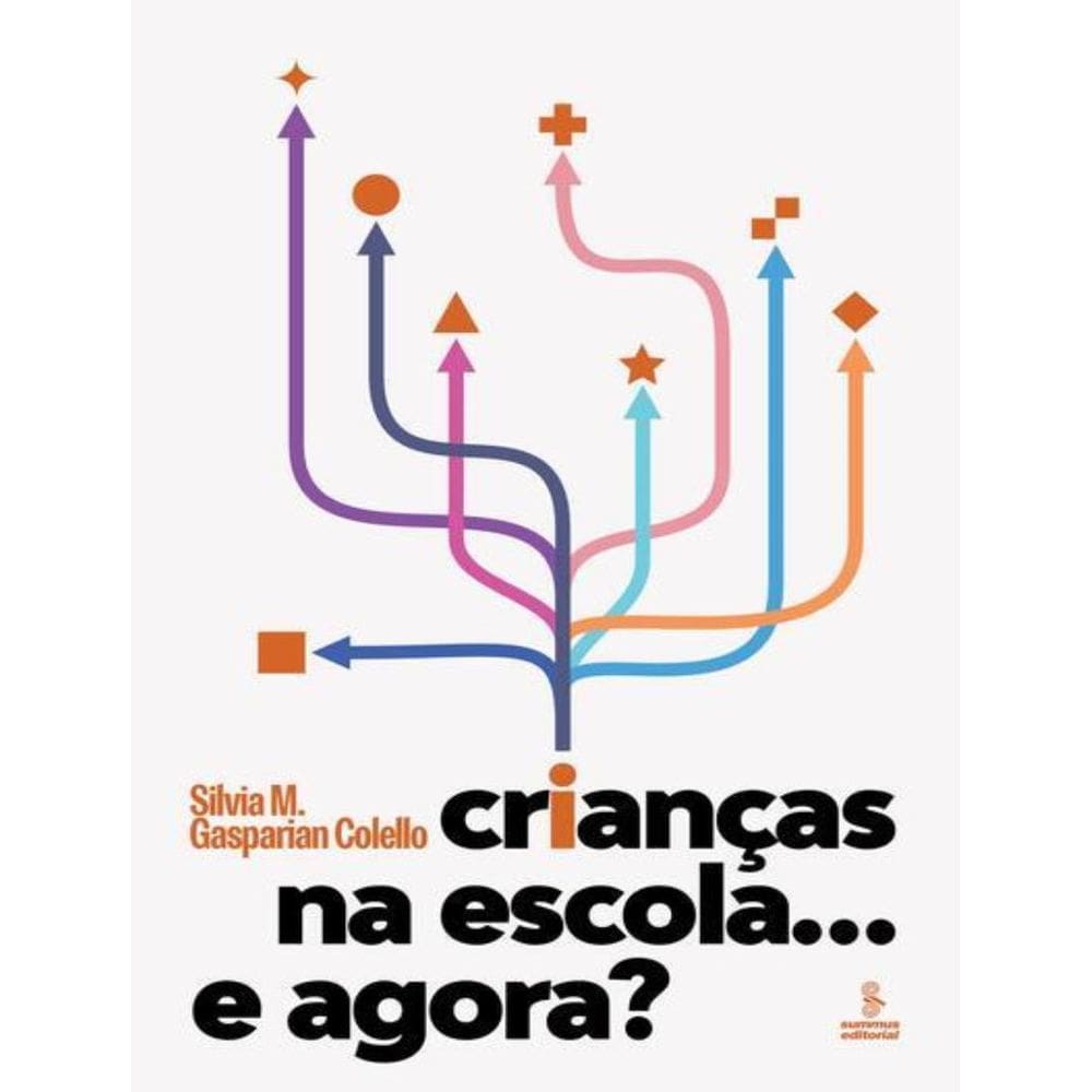 Criancas Na Escola -  E Agora?