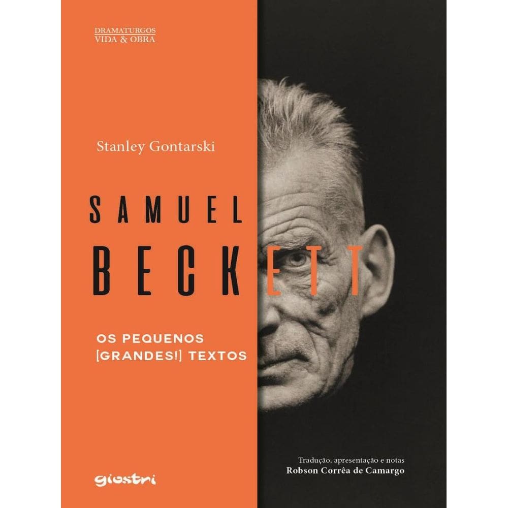 Samuel Beckett - Os Pequenos (Grandes!) Textos - Volume 1