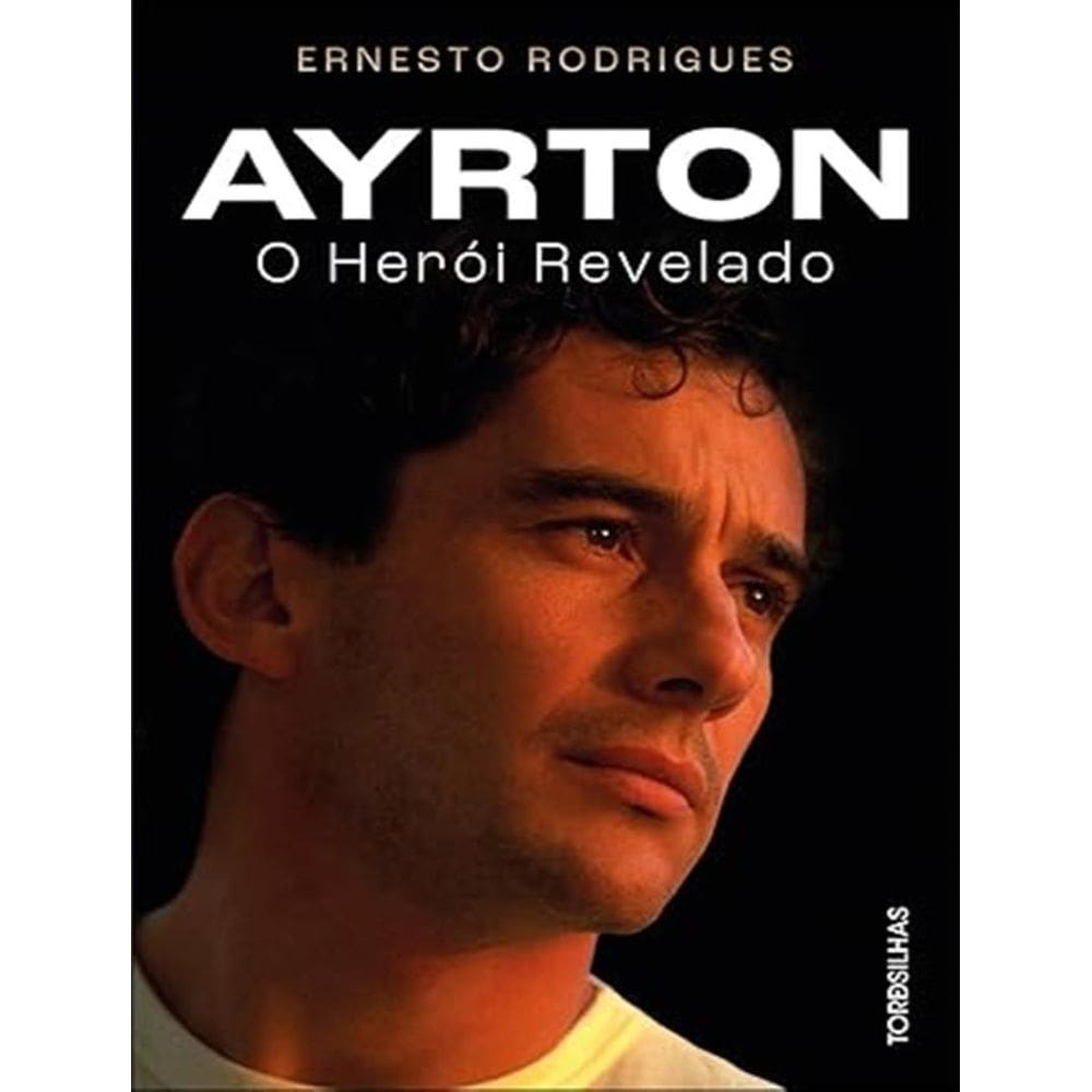 Ayrton - O Heroi Revelado