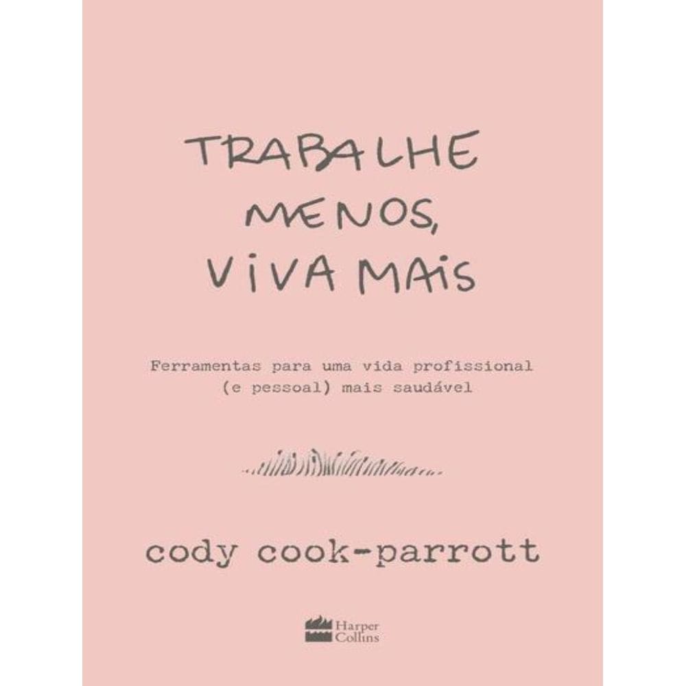 Trabalhe Menos, Viva Mais