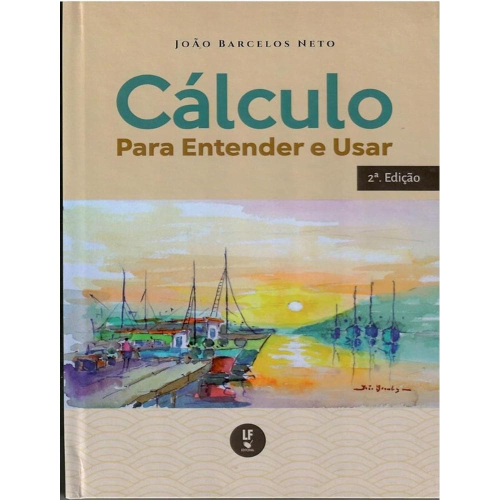 Calculo - Para Entender E Usar - Capa Dura - 2ª Ed