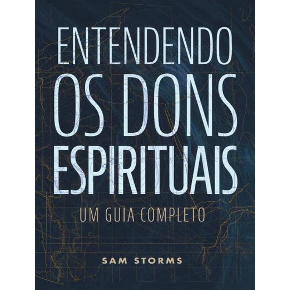 Entendendo Os Dons Espirituais
