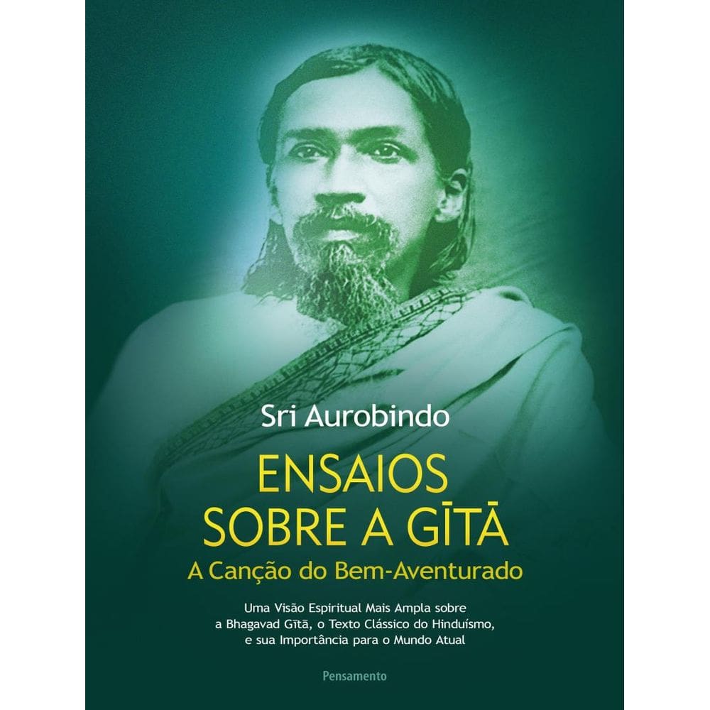 Ensaios Sobre A Gita - A Cancao Do Bem-Aventurado