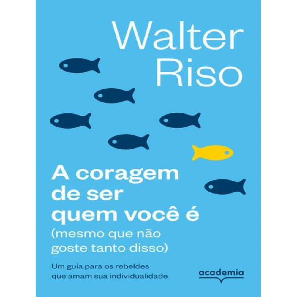 Coragem De Ser Quem Voce E, A