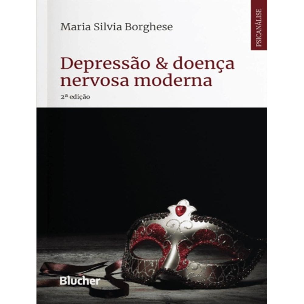 Depressao & Doenca Nervosa Moderna - 2ª Ed