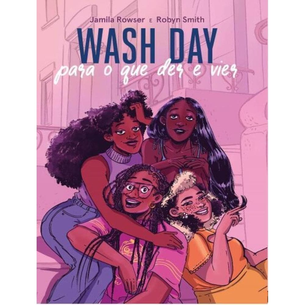 Wash Day - Para O Que Der E Vier
