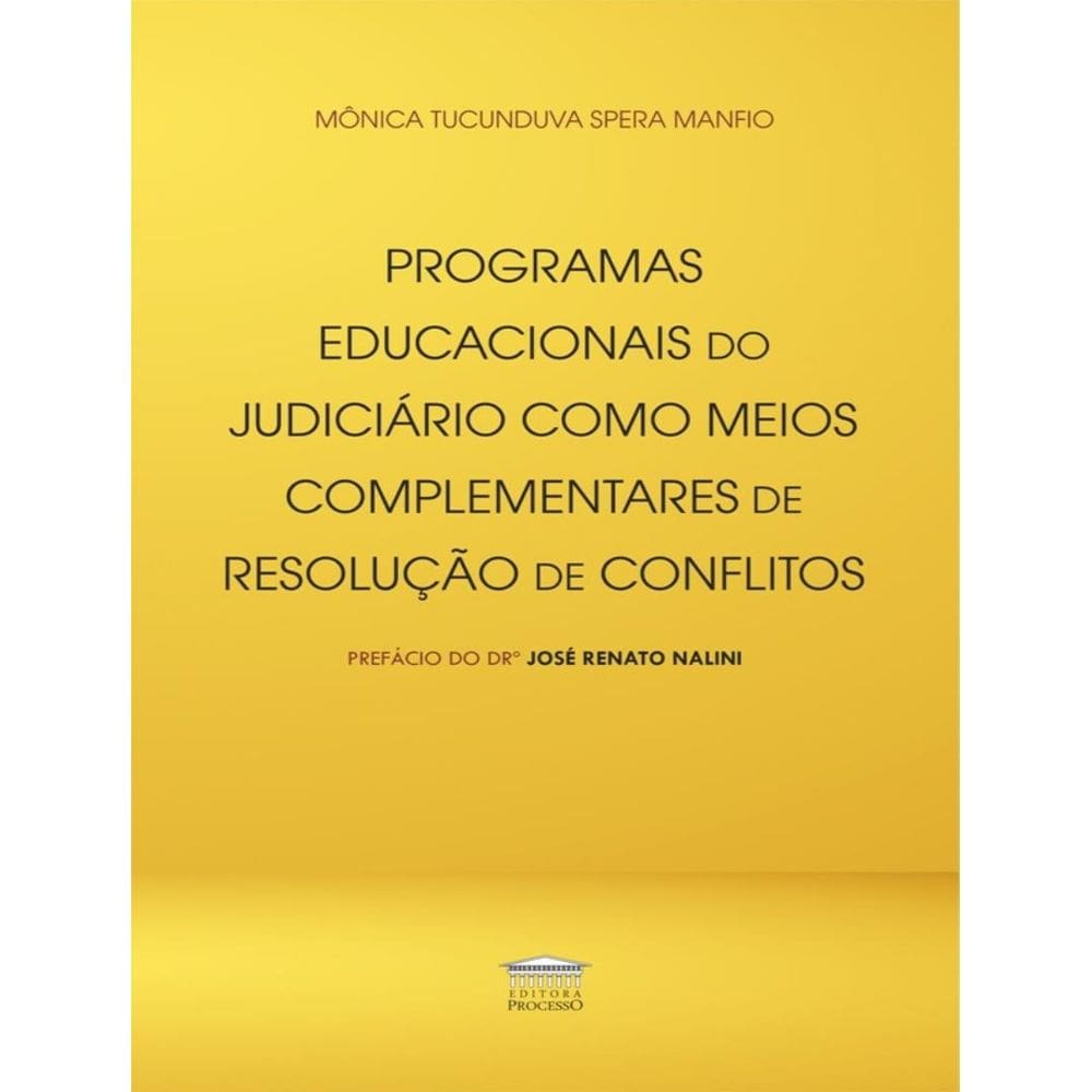 Programas Educacionais Do Judiciario Como Meios Complementares De Resolucao De Conflitos