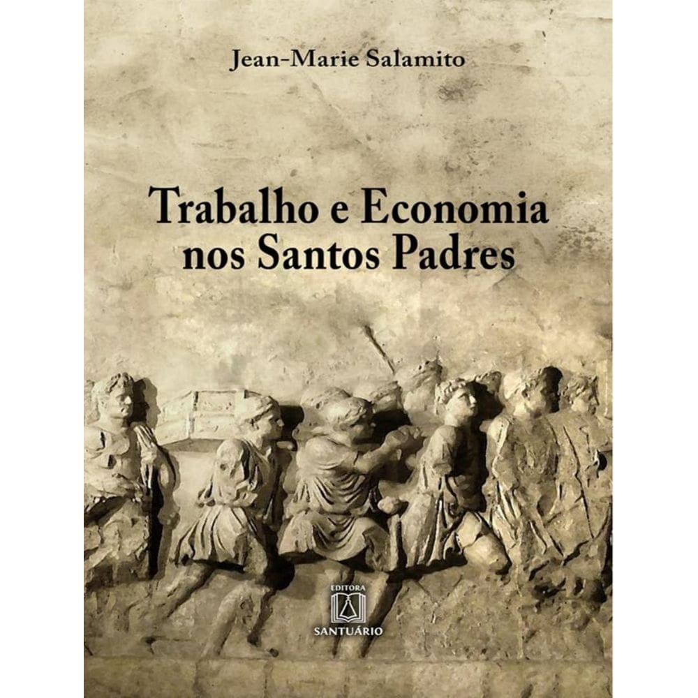 Trabalho E Economia Nos Santos Padres