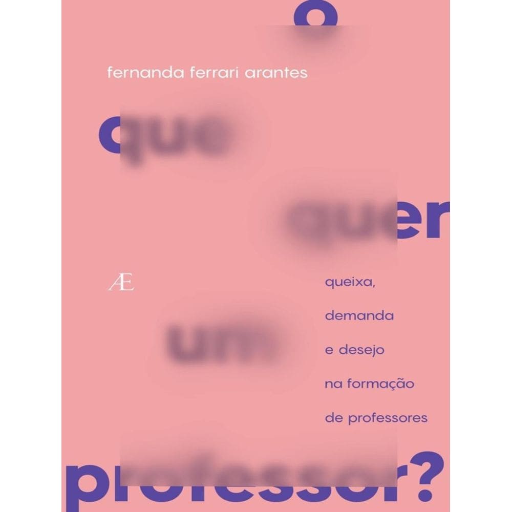 Que Quer Um Professor?, O