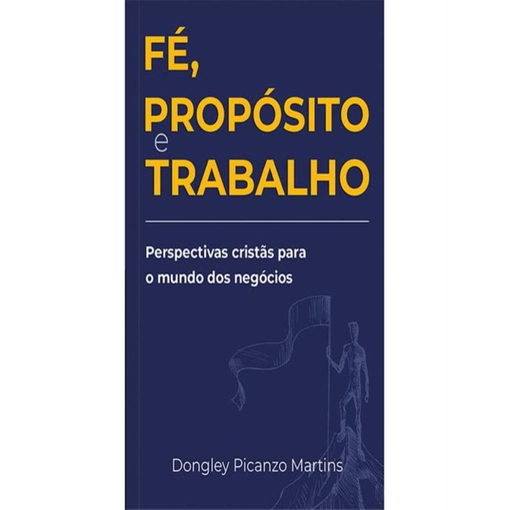 Fe, Proposito E Trabalho