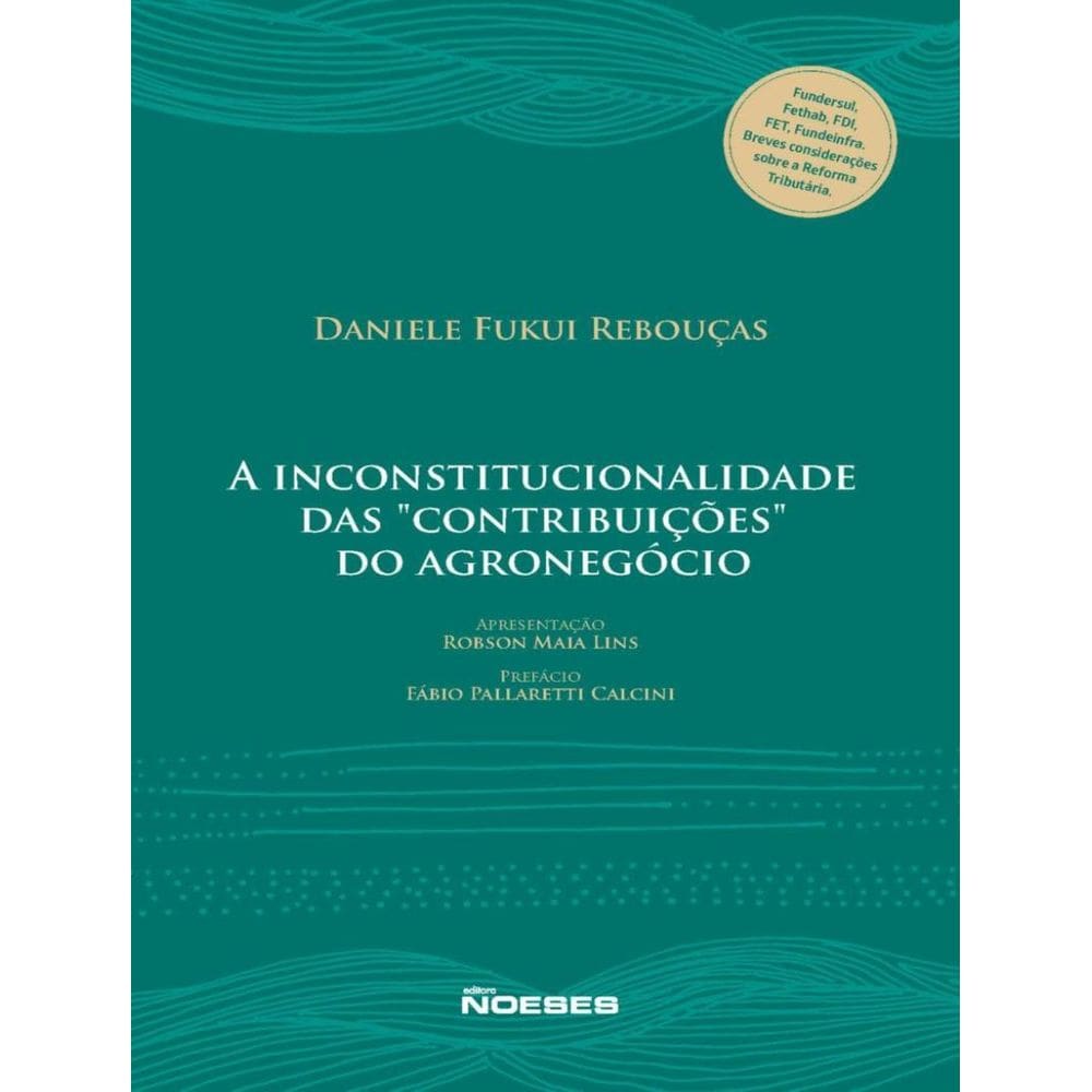 Inconstitucionalidade Das ”Contribuicoes” Do Agronegocio,A