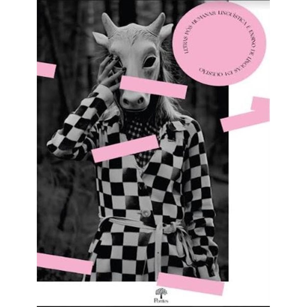 Letras Pos-Humanas - Linguistica E Esnino De Linguas Em Questao