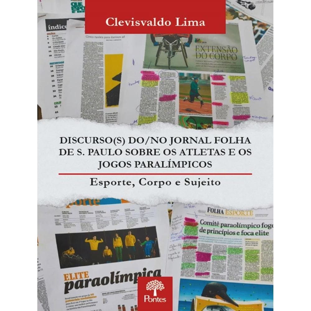 Discurso(S) Do/No Jornal Folha De S. Paulo Sobre Os Atletas E Os Jogos Paralimpicos