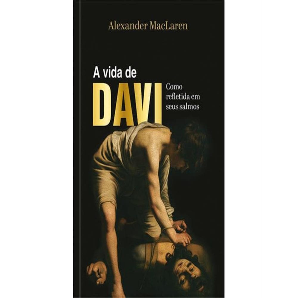 Vida De Davi — Como Refletida Em Seus Salmos, A