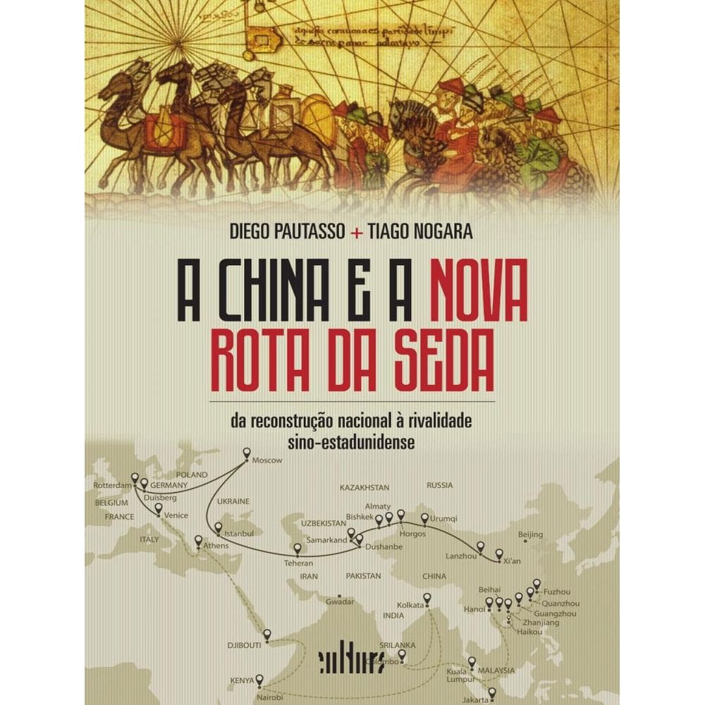 China E A Nova Rota Da Seda, A