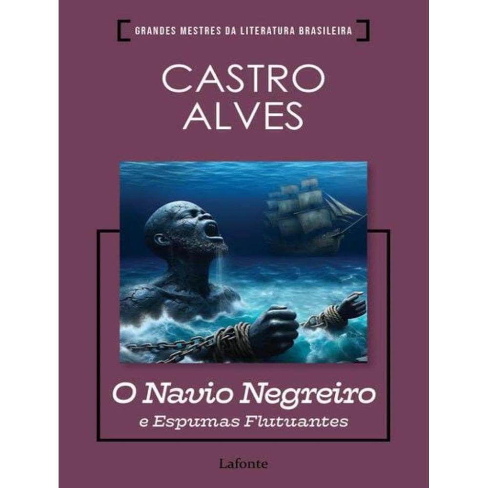 Navio Negreiro E Espumas Flutuantes, O
