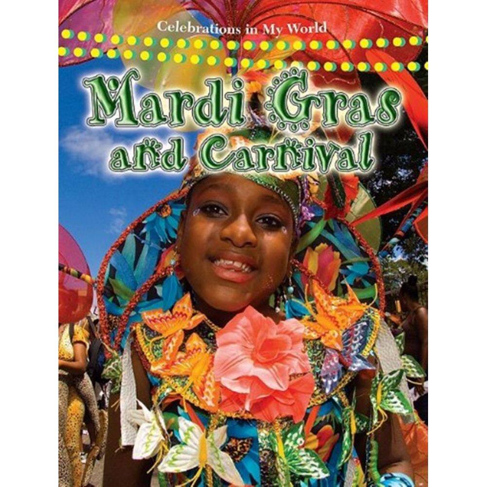 Mardi Gras And Carnival - Celebrations In My World