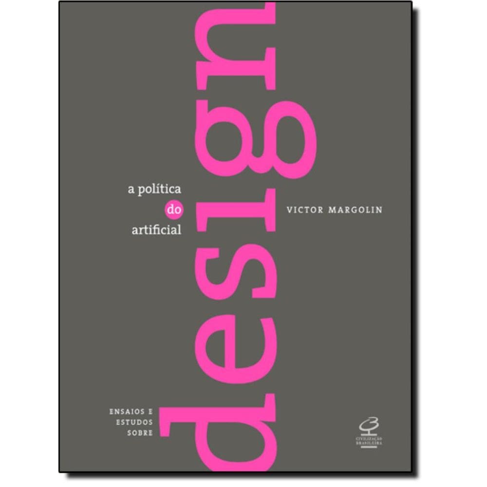 Politica Do Artificial Ensaios E Estudos Sobre Design, A