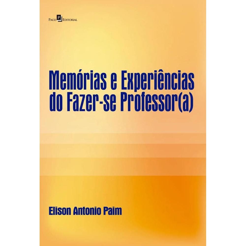 Memórias e Experiências do Fazer-se Professor(a)
