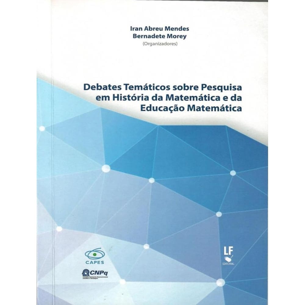 Debates Tematicos Sobre Pesquisa Em Historia Da Matematica E Da Educacao Matematica