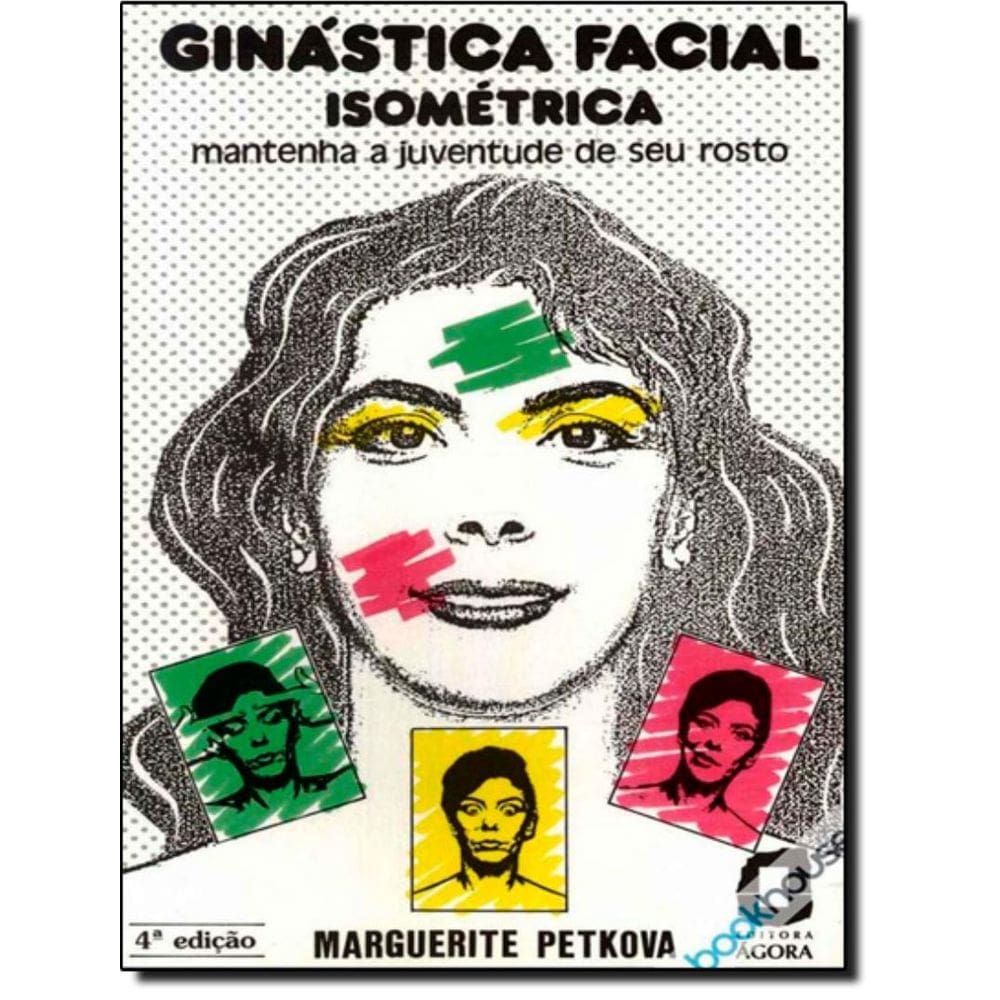 Ginastica Facial Isometrica - 4ª Ed