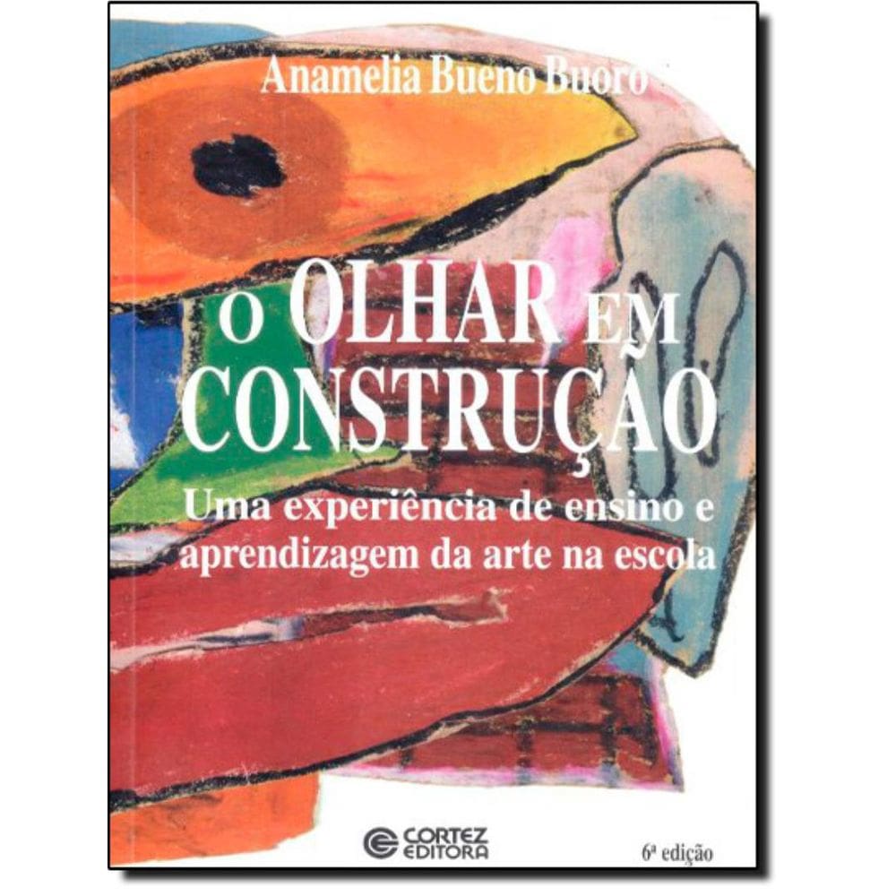 Olhar Em Construcao, O - 6ª Ed
