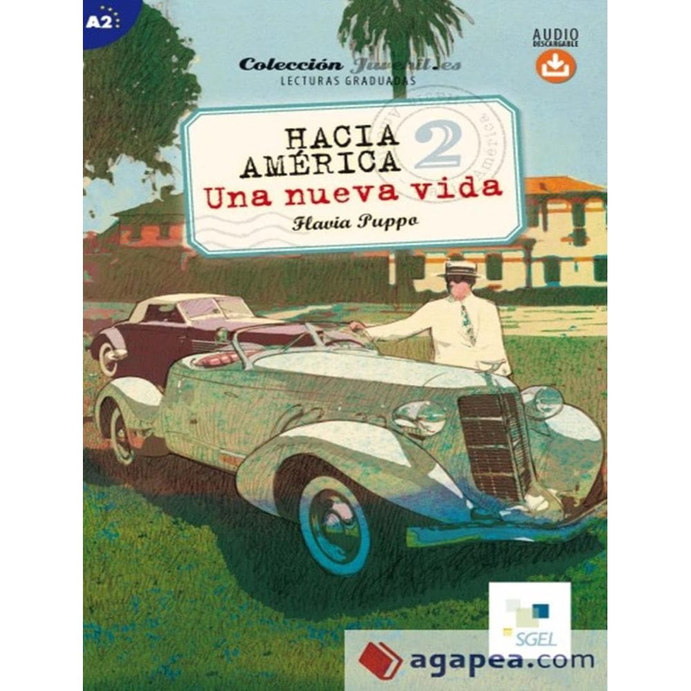 Hacia America 2 (A2) - Una Nueva Vida - Libro + Audio Descargable