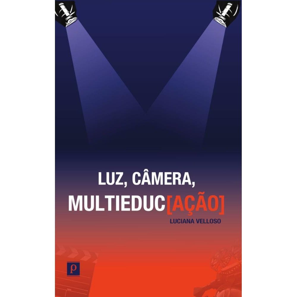 Luz, câmera, multieduc[ação]