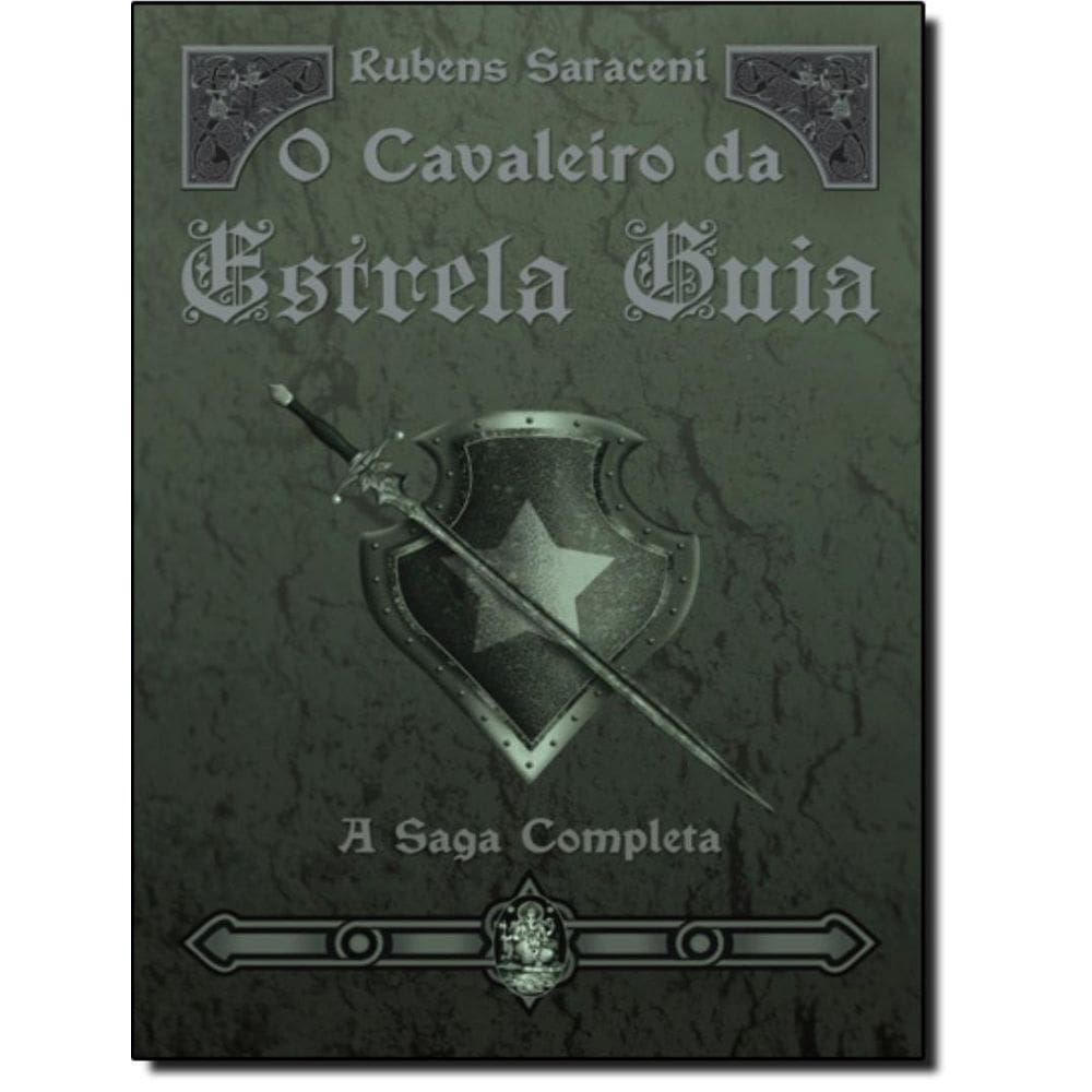 Cavaleiro Da Estrela Guia, O - A Saga Completa - 4ª Ed