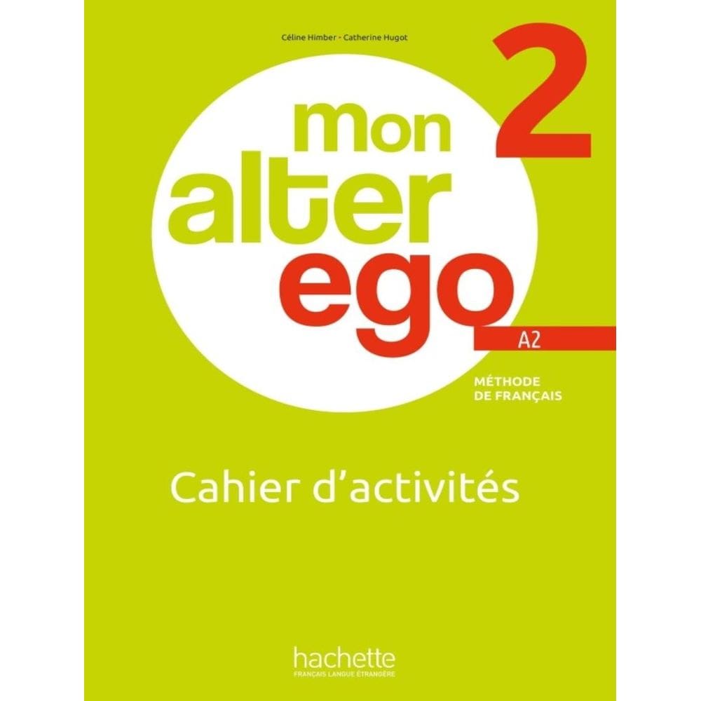 Mon Alter Ego 2 - Cahier D´Activites