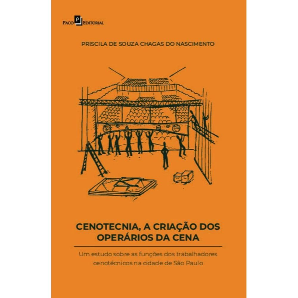 Cenotecnia, a criação dos operários da cena