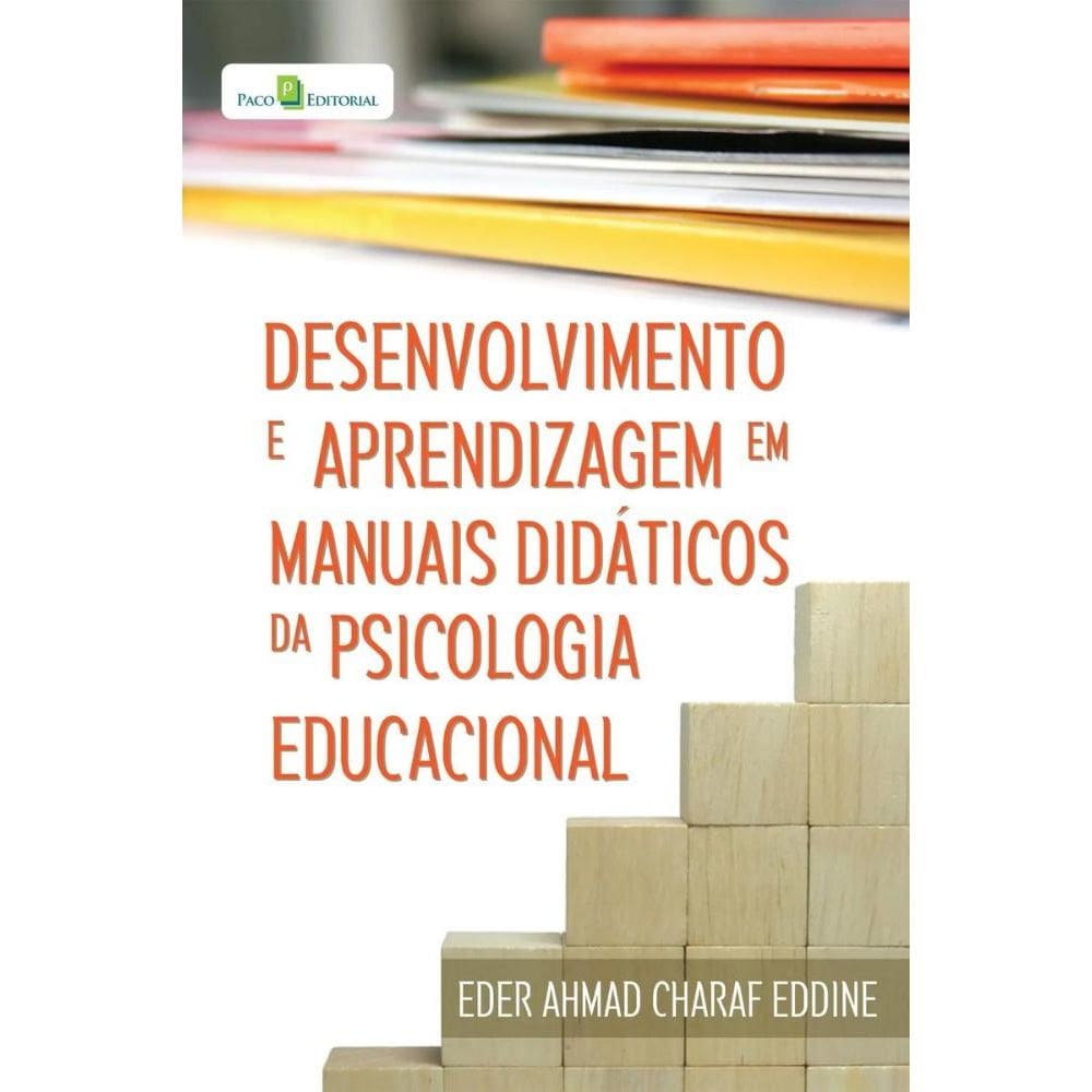 Desenvolvimento e Aprendizagem em Manuais Didáticos da Psicologia Educacional