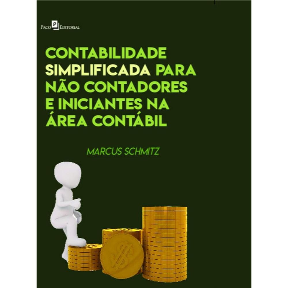 Contabilidade simplificada para não-contadores e iniciantes na área contábil