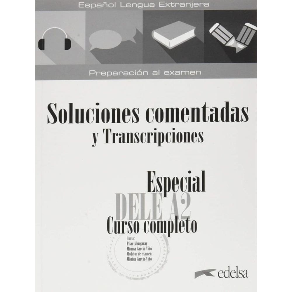 Especial Dele A2 Curso Completo - Soluciones Comentadas Y Transcripciones - Edicion 2020