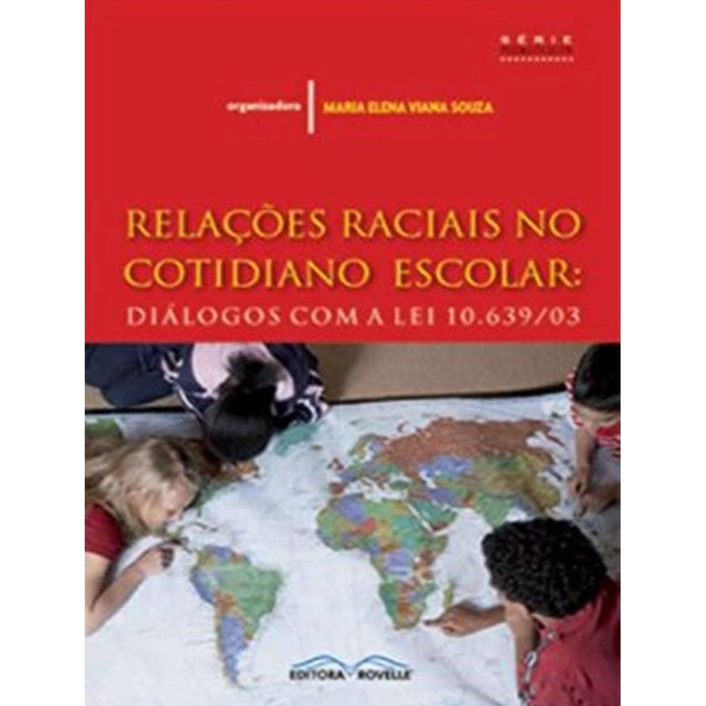 Relacoes Raciais No Cotidiano Escolar Dialogos Com A Lei 10.63903