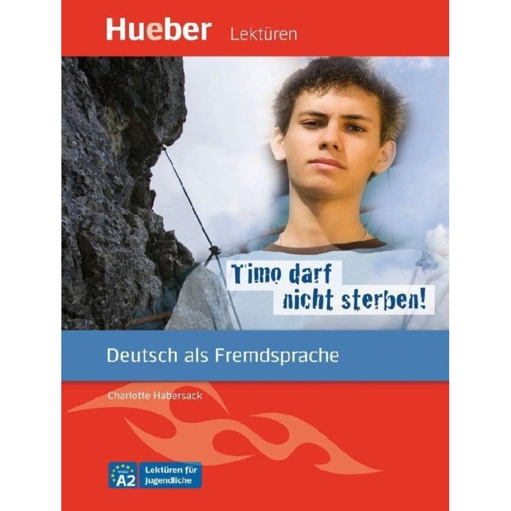 Timo Darf Nicht Sterben! - Leseheft Mit Audios Online - Deutsch Als Fremdsprache