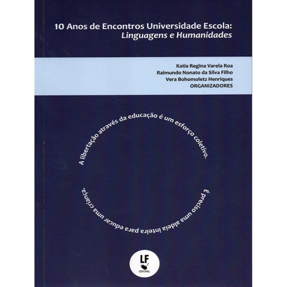 10 Anos De Encontros Universidade Escola - Vol. 2