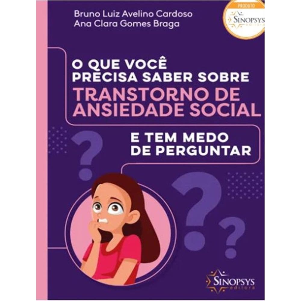 Que Voce Precisa Saber Sobre Transtorno De Ansiedade Social E Tem Medo De Perguntar, O