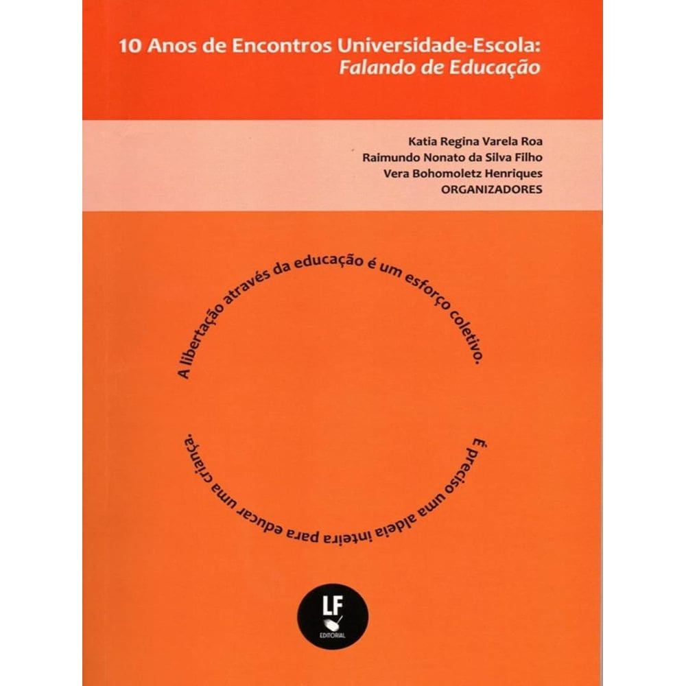 10 Anos De Encontros Universidade-Escola - Vol. 1