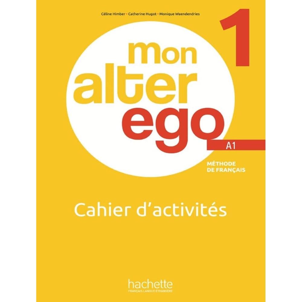 Mon Alter Ego 1 - Cahier D´Activites