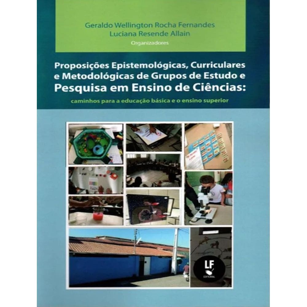 Proposicoes Epistemologicas, Curriculares E Metodologicas De Grupos De Estudo E Pesquisa Em Ensino De Ciencias