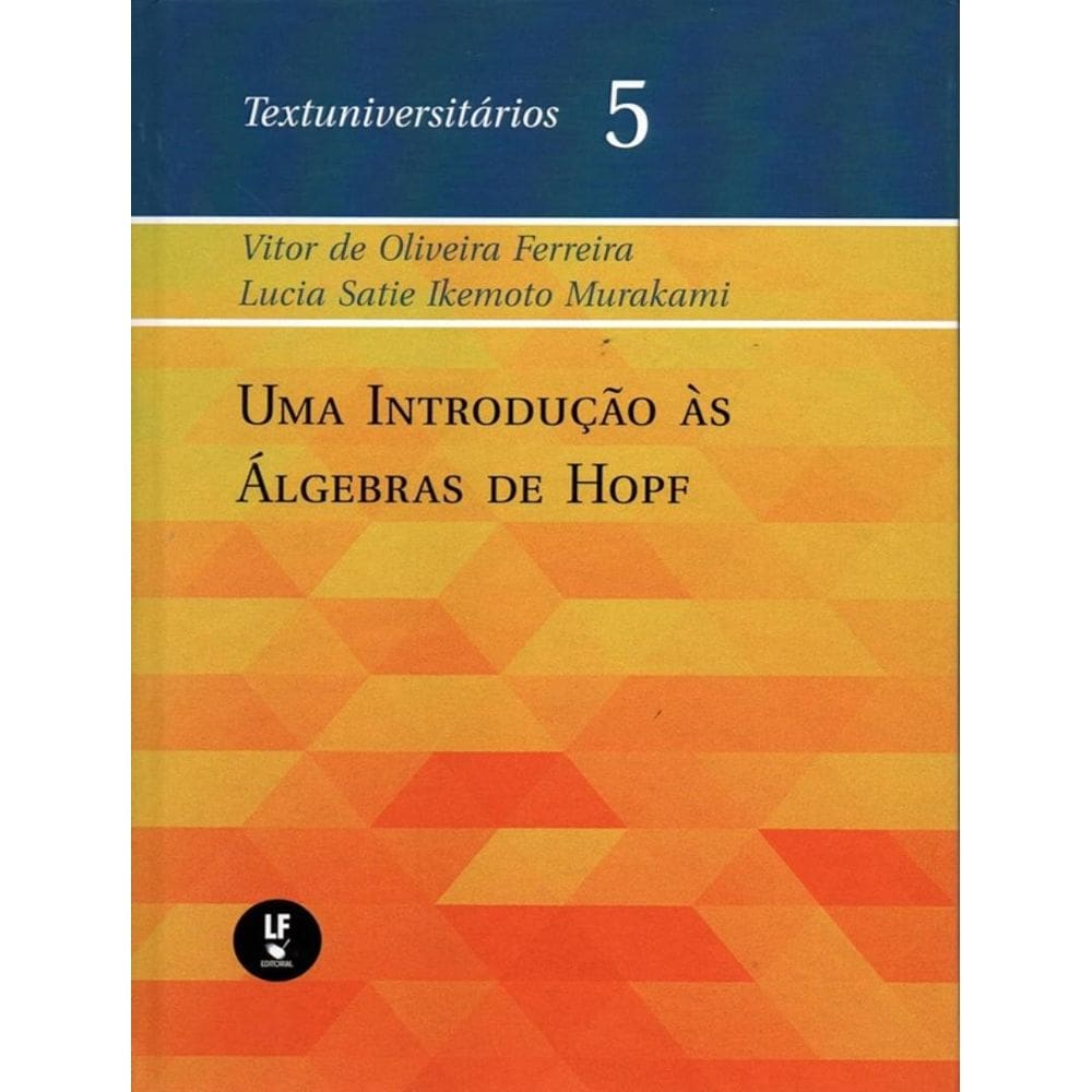 Introducao As Algebras De Hopf, Uma