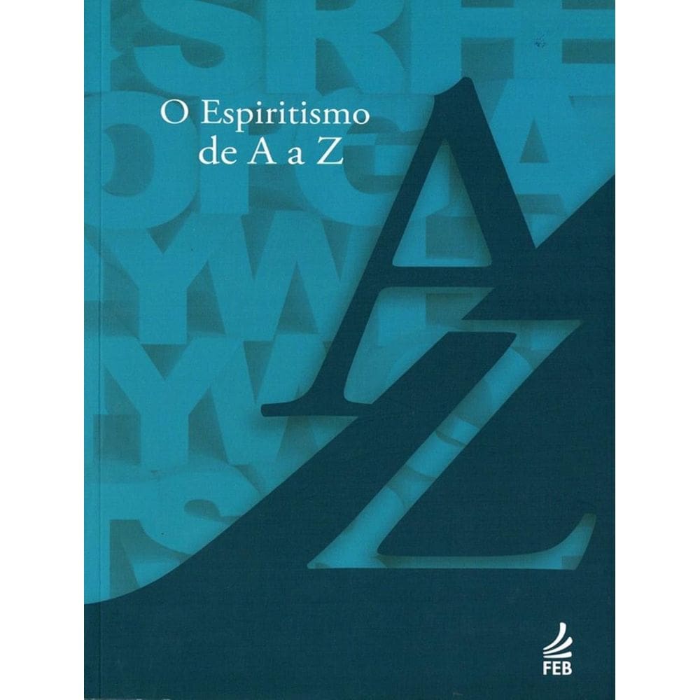 Espiritismo De A A Z, O - 5ª Ed