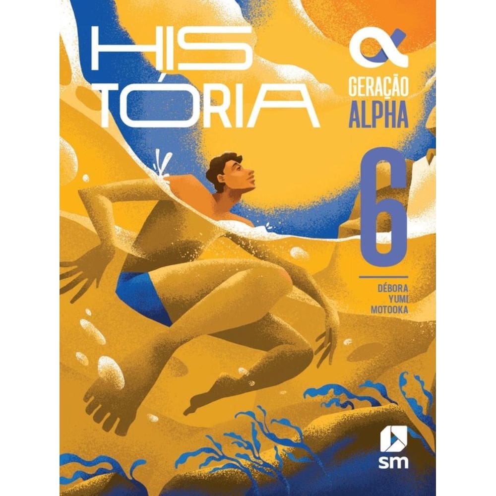 Geracao Alpha - Historia - 6º Ano - 5ª Ed. 2024